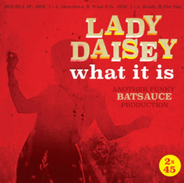 LADY DAISEY | WHAT IT IS | 7IN VINYL