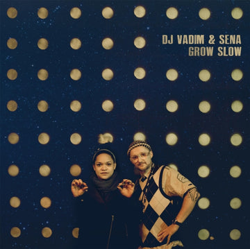 DJ VADIM & SENA | GROW SLOW | VINYL RECORD (LP)
