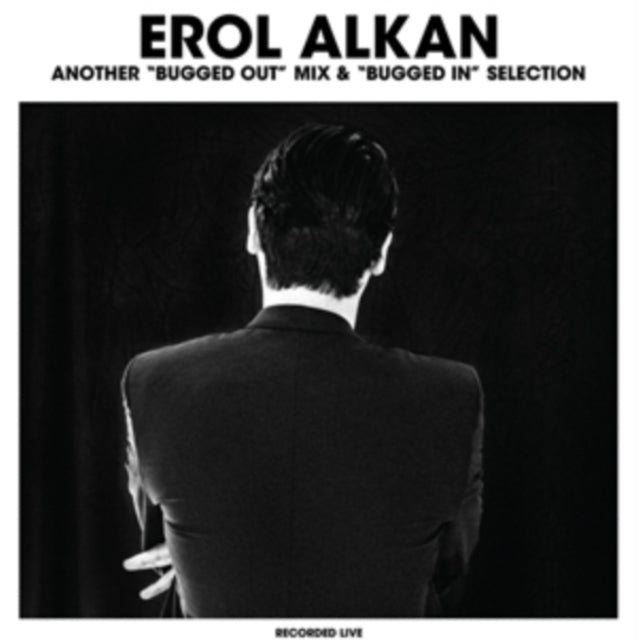 ALKAN, EROL | ANOTHER BUGGED OUT MIX & BUGGED IN SELECTION | VINYL RECORD (LP)