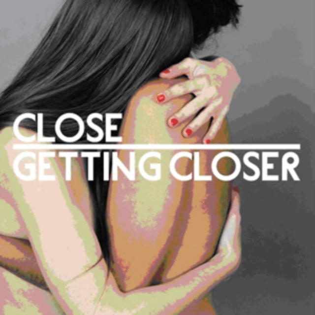 CLOSE | GETTING CLOSER | VINYL RECORD (LP)