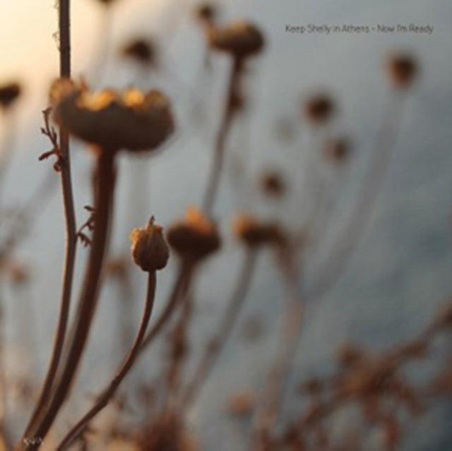 KEEP SHELLY IN ATHENS | NOW I'M READY | VINYL RECORD (LP)