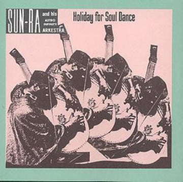 SUN RA | HOLIDAY FOR SOUL DANCE | CD