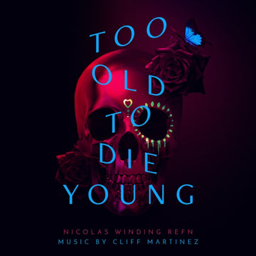 MARTINEZ, CLIFF | TOO OLD TO DIE YOUNG | VINYL RECORD (LP)