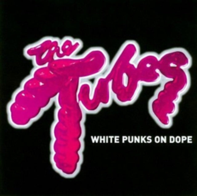 TUBES | WHITE PUNKS ON DOPE | CD