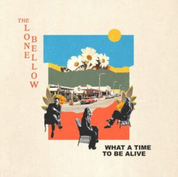 WHAT A TIME TO BE ALIVE | VINYL RECORD (LP)