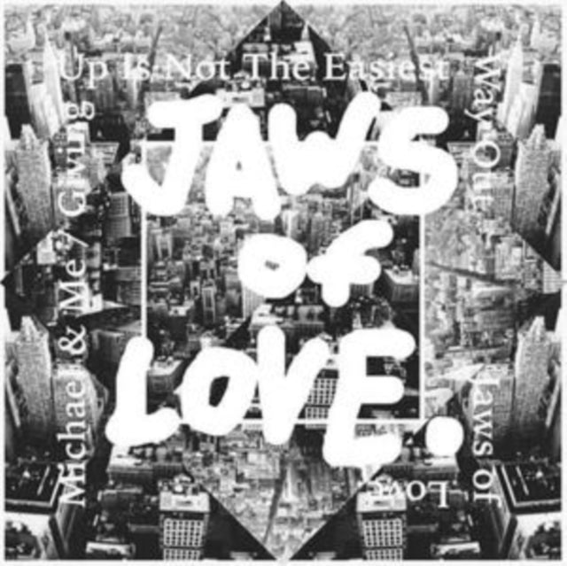 JAWS OF LOVE. | MICHAEL & ME / GIVING UP IS NOT THE EASIEST WAY OUT | 7IN VINYL