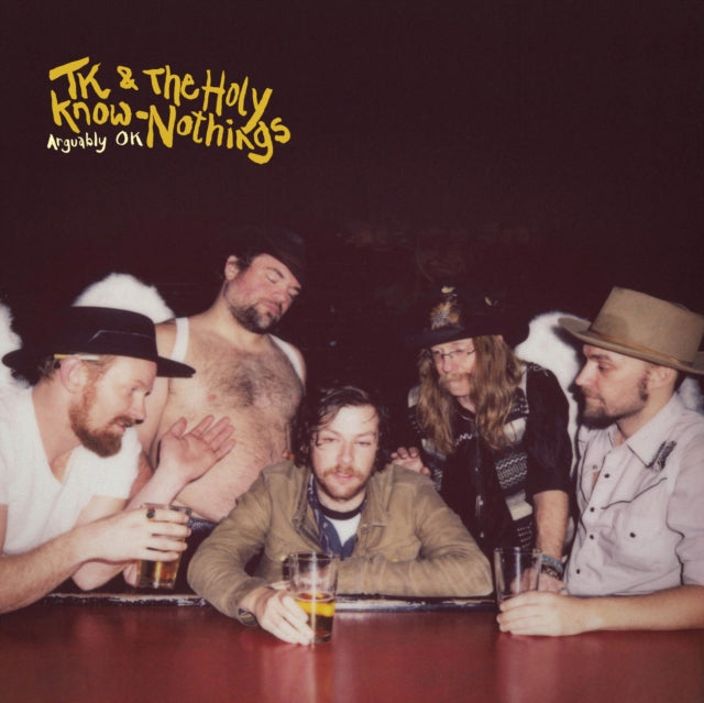 TK & THE HOLY KNOW-NOTHINGS | ARGUABLY OK | VINYL RECORD (LP)