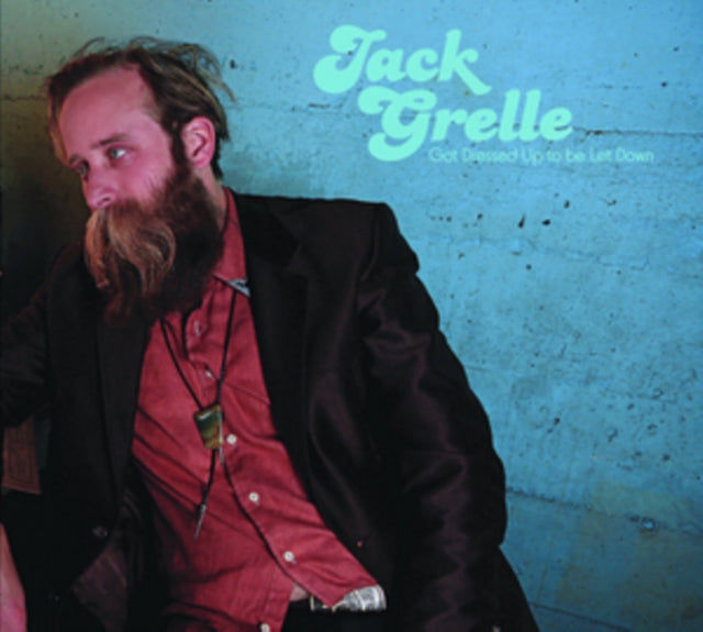 GRELLE, JACK | GOT DRESSED UP TO BE LET DOWN (LP VINYL) | VINYL RECORD (LP)