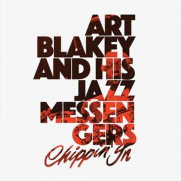 BLAKEY, ART & THE JAZZ MESSENGERS | CHIPPIN IN (2LP/CLEAR VINYL/180G) | VINYL RECORD (LP)