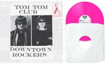 TOM TOM CLUB | DOWNTOWN ROCKERS (PINK VINYL) (TEN BANDS ONE CAUSE) | VINYL RECORD (LP)