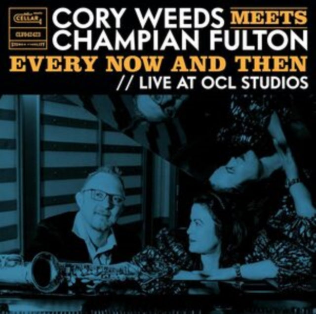 WEEDS, CORY | CORY WEEDS MEETS CHAMPIAN FULTON: EVERY NOW & THEN (LIVE AT OCL STUDIOS) | VINYL RECORD (LP)