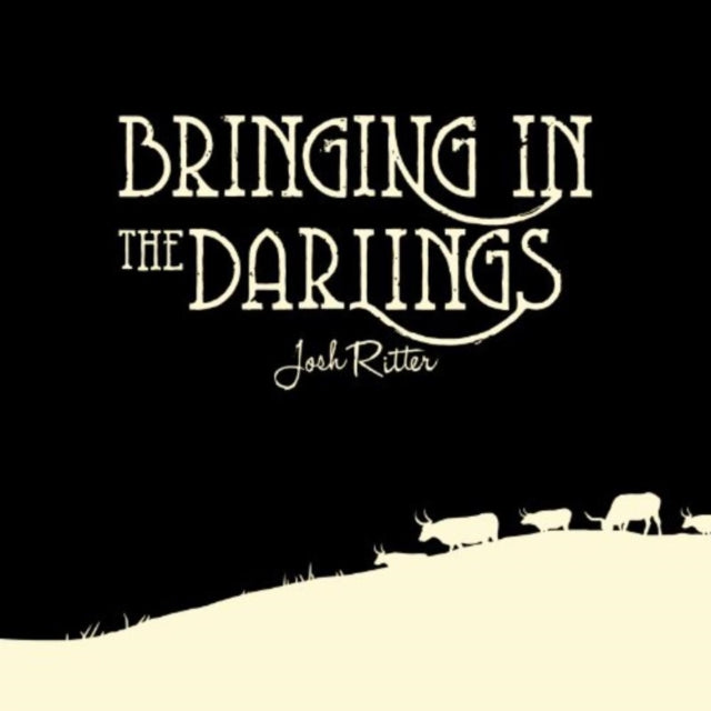 RITTER, JOSH | BRINGING IN THE DARLINGS | 10IN VINYL