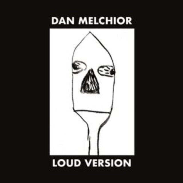MELCHIOR, DAN | LOUD VERSION | VINYL RECORD (LP)