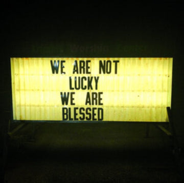 WE ARE NOT LUCKY WE ARE BLESSED | VINYL RECORD (LP)