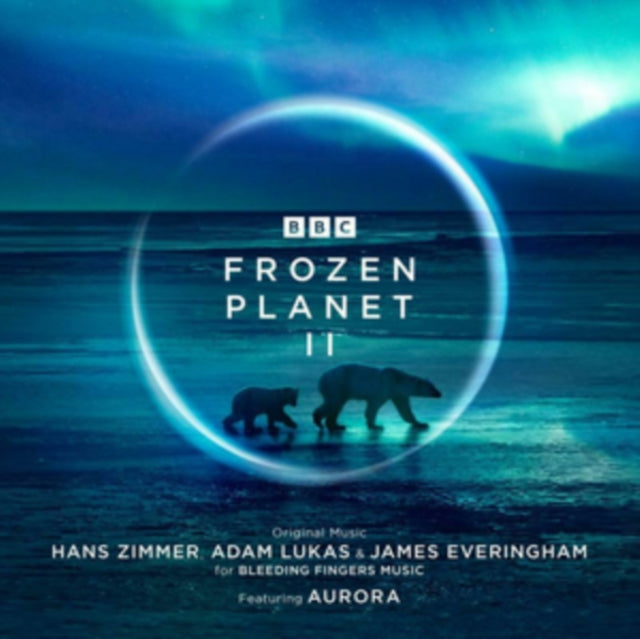 ZIMMER, HANS; ADAM LUKAS & JAMES EVERINGHAM FEAT. AURORA | FROZEN PLANET II - ORIGINAL TELEVISION SOUNDTRACK | CD