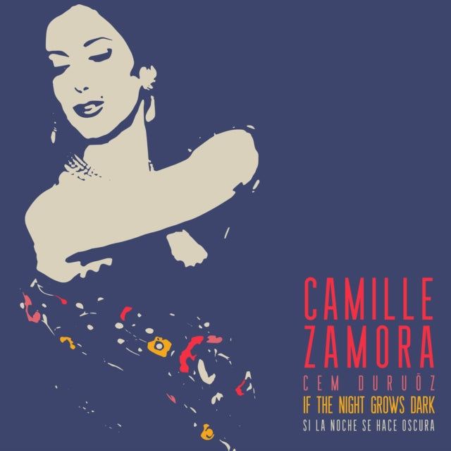 ZAMORA, CAMILLE | IF THE NIGHT GROWS DARK - SI LA NOCHE SE HACE OSCURA | CD