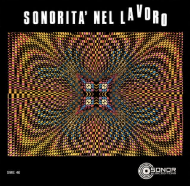 CIANGHEROTTI, NELLO & SILVANO CHIMENTI | SONORITA NEL LAVORO | VINYL RECORD (LP)
