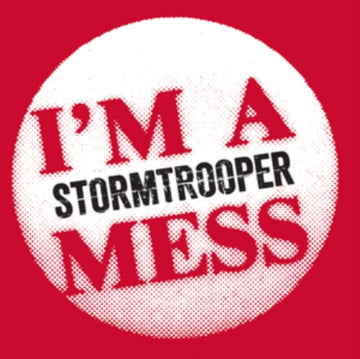STORMTROOPER | I'M A MESS | 7IN VINYL