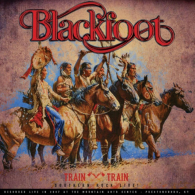 BLACKFOOT | TRAIN TRAIN - SOUTHERN ROCK LIVE! | VINYL RECORD (LP)