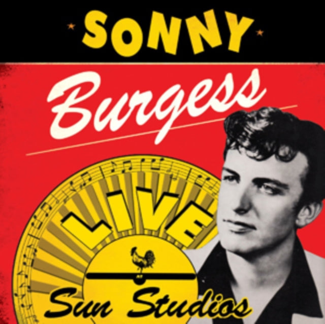 BURGESS, SONNY | LIVE AT SUN STUDIOS | VINYL RECORD (LP)