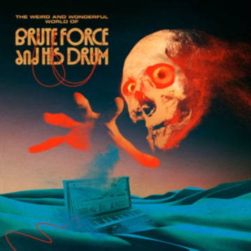 WEIRD & WONDERFUL WORLD OF BRUTE FORCE & HIS DRUM | VINYL RECORD (LP)