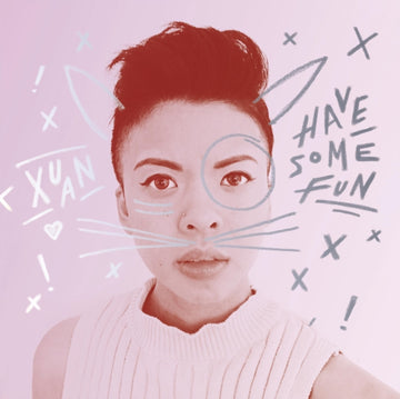 XUAN | HAVE SOME FUN | VINYL RECORD (LP)