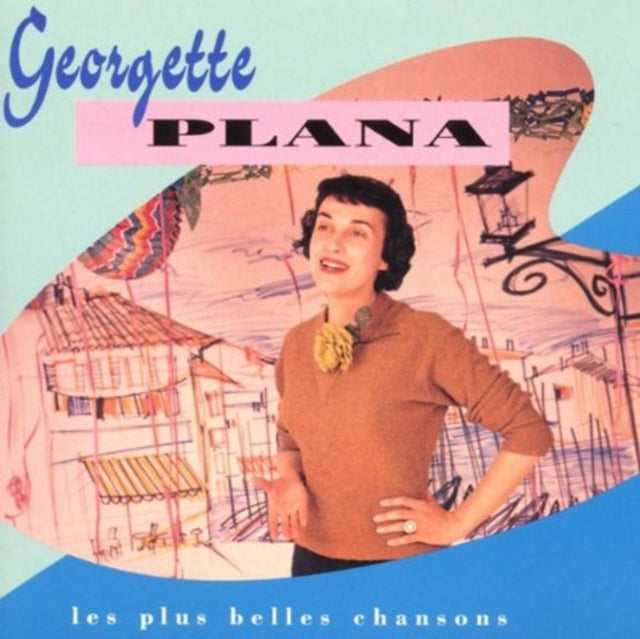 PLANA, GEORGETTE | LES PLUS BELLES CHANSONS | CD