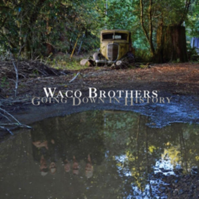 WACO BROTHERS | GOING DOWN IN HISTORY | VINYL RECORD (LP)