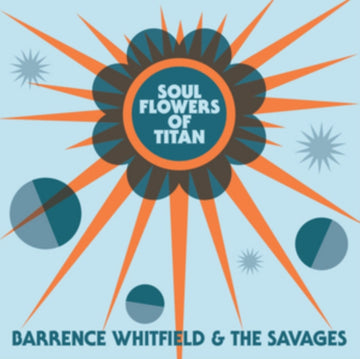 WHITFIELD, BARRENCE AND THE SAVAGES | SOUL FLOWERS OF TITAN | VINYL RECORD (LP)