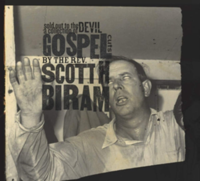 BIRAM, SCOTT H. | SOLD OUT TO THE DEVIL: A COLLECTION OF GOSPEL CUTS | VINYL RECORD (LP)