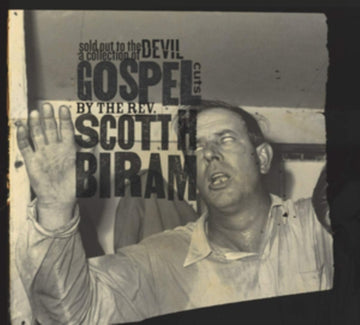 BIRAM, SCOTT H. | SOLD OUT TO THE DEVIL: A COLLECTION OF GOSPEL CUTS | VINYL RECORD (LP)