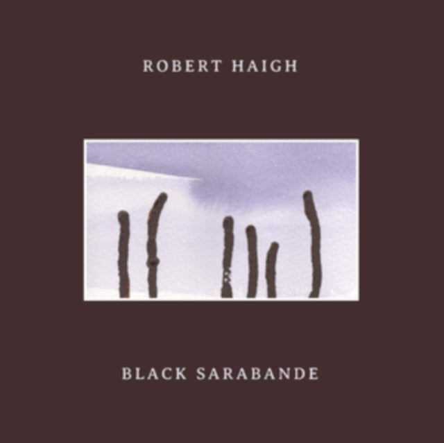 HAIGH, ROBERT | BLACK SARABANDE | VINYL RECORD (LP)