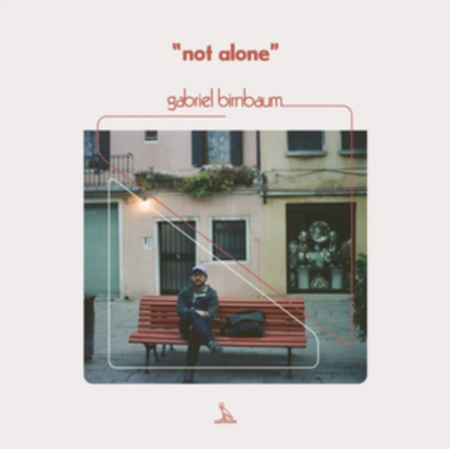 BIRNBAUM,  GABRIEL | NOT ALONE | 12IN VINYL