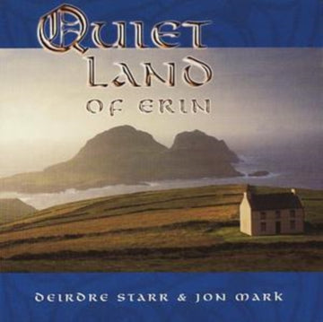 STARR, DEIRDRE & JON MARK | QUIET LAND OF ERIN | CD