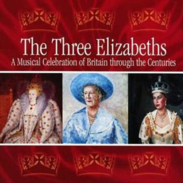 VARIOUS | VARIOUS THE THREE ELIZABETHS | CD