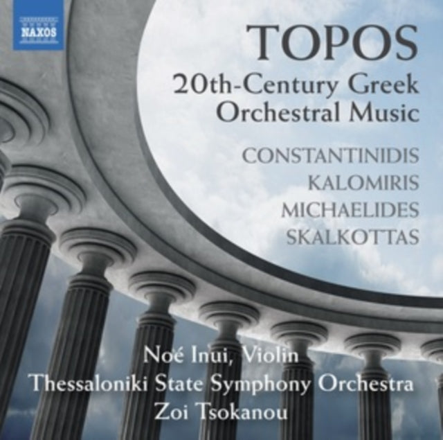 TSOKANOU, ZOI | TOPOS: 20TH-CENTURY GREEK ORCHESTRAL MUSIC | CD