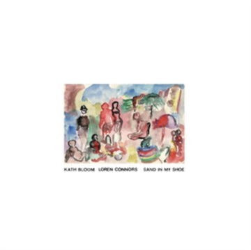 BLOOM, KATH; CONNORS, LOREN | SAND IN MY SHOE | VINYL RECORD (LP)