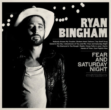 BINGHAM, RYAN | FEAR AND SATURDAY NIGHT | VINYL RECORD (LP)