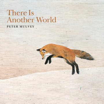 MULVEY, PETER | THERE IS ANOTHER WORLD | VINYL RECORD (LP)