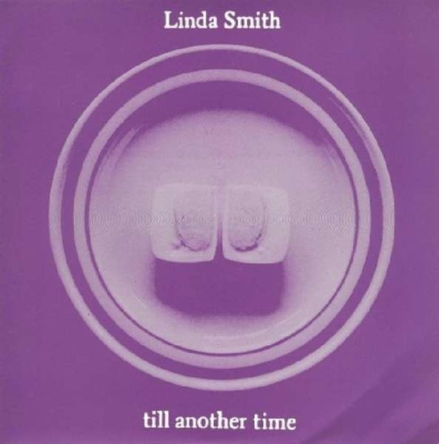 SMITH, LINDA | TIL ANOTHER TIME (7 IN) | 7IN VINYL