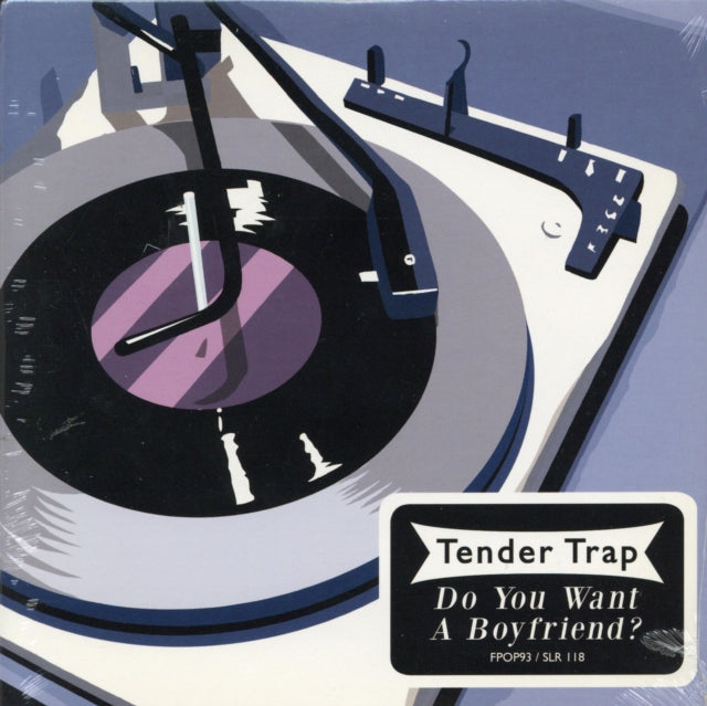 TENDER TRAP | DO YOU WANT A BOYFRIEND? | 7IN VINYL