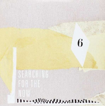 SEARCHING FOR THE NOW 6 | VARIOUS ARTIST | 7IN VINYL