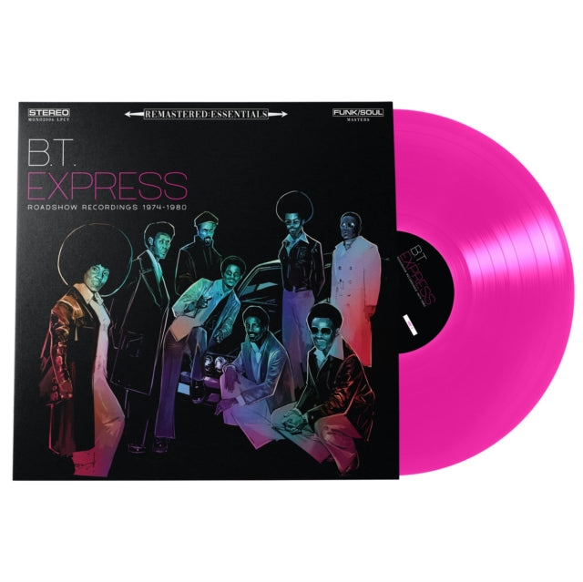 B.T. EXPRESS | REMASTERED: ESSENTIALS | ROADSHOW RECORDINGS 1974-1980 (180G/HOT PINK VINYL) | VINYL RECORD (LP)