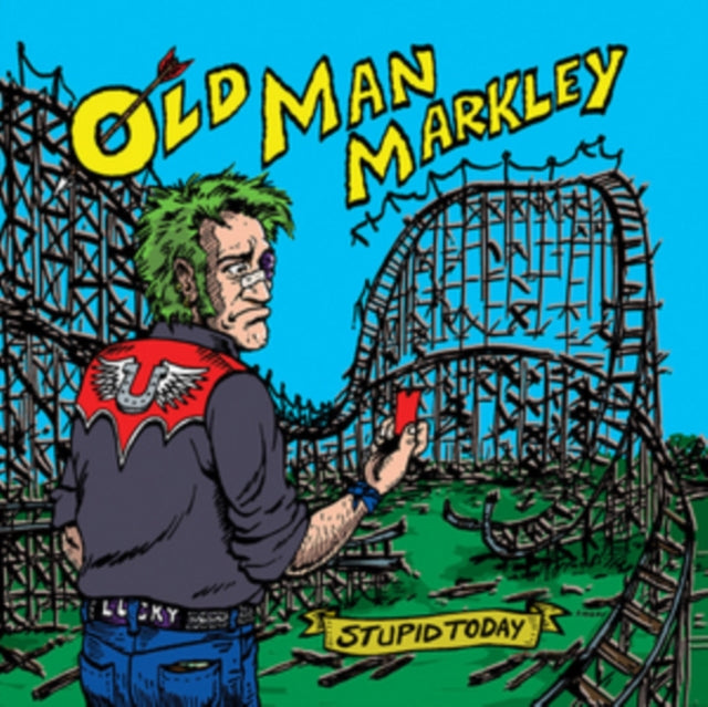 OLD MAN MARKLEY | STUPID TODAY | 7IN VINYL