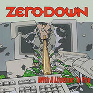 ZERO DOWN | WITH A LIFETIME TO PAY | VINYL RECORD (LP)