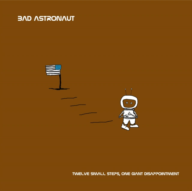 BAD ASTRONAUT | TWELVE SMALL STEPS, ONE GIANT DISAPPOINTMENT | VINYL RECORD (LP)