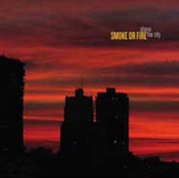 SMOKE OR FIRE | ABOVE THE CITY | VINYL RECORD (LP)