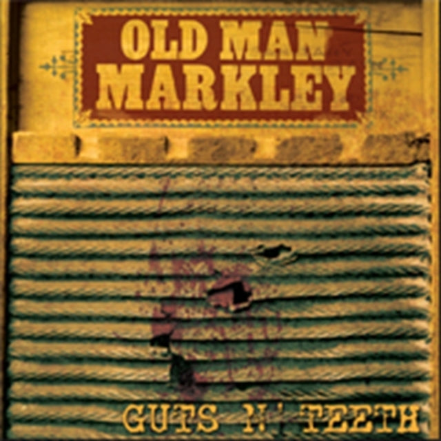 OLD MAN MARKLEY | GUTS N TEETH | VINYL RECORD (LP)