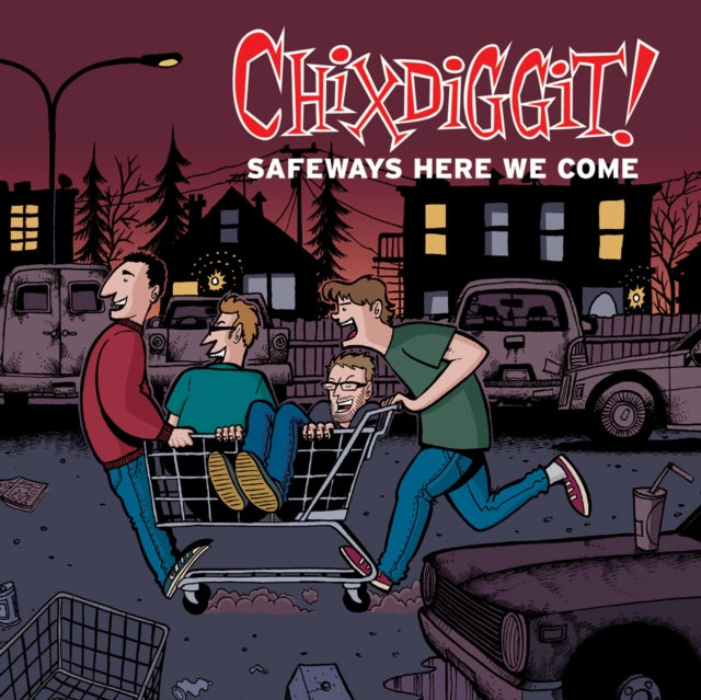 CHIXDIGGIT | SAFEWAYS HERE WE COME | VINYL RECORD (LP)