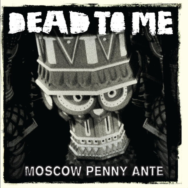 DEAD TO ME | MOSCOW PENNY ANTE | VINYL RECORD (LP)